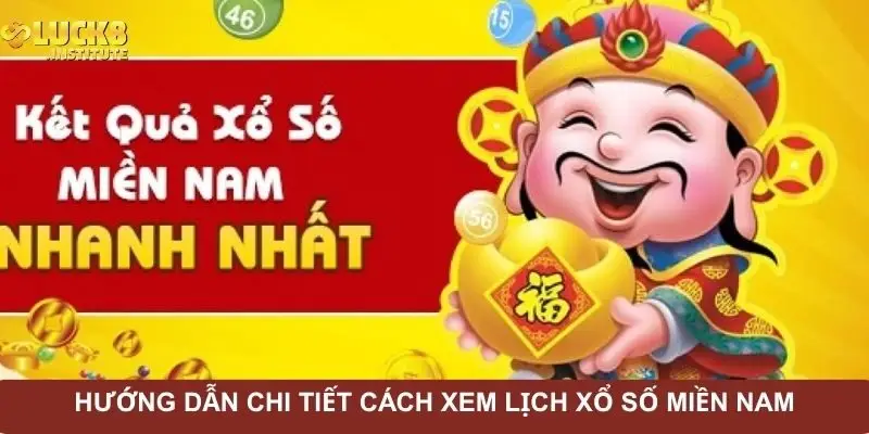 huong-dan-chi-tiet-cach-xem-lich-xo-so-mien-nam