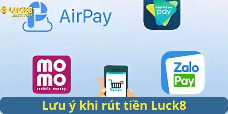 Luu-y-quan-trong-khi-ban-tien-hanh-rut-tien-Luck8